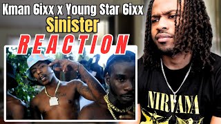 Kman 6ixx x Young Star 6ixx  Sinister Official Music Video REACTION [upl. by Adiasteb316]