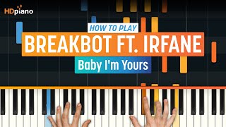 How to Play quotBaby Im Yoursquot by Breakbot ft Irfane  HDpiano Part 1 Piano Tutorial [upl. by Conney]