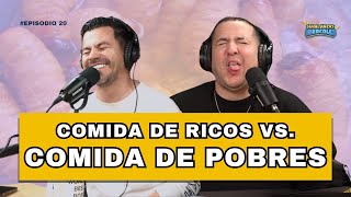 La PEOR COMBINACIÓN de ALIMENTOS  ¿La comida de RICOS ES MEJOR  hablandomiercoles Episodio 20 [upl. by Wilen]