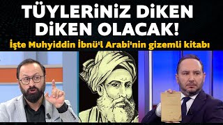 İşte Muhyiddin İbnül Arabinin gizemli kitabı Duyduklarınıza inanamayacaksınız [upl. by Esile40]