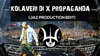 Kolaveri Di X Propaganda JAZ Scape Edit  Dj Snake [upl. by Crystal]