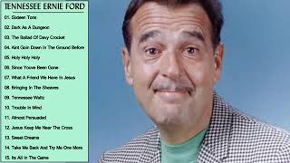 Tennessee Ernie Ford Greatest Hits Tennessee Ernie Ford Best Songs Full Album [upl. by Attevaj]