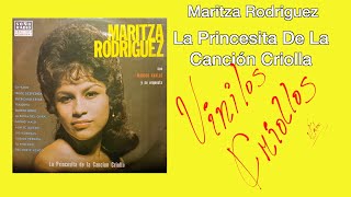 Maritza Rodriguez – La Princesita De La Canción Criolla LP Full Album Vinilo 1964 FHD [upl. by Wivestad67]