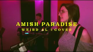 Amish Paradise by Weird Al  COVER [upl. by Hallutama]