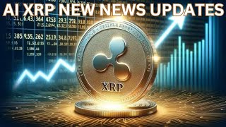 AI XRP NEW NEWS UPDATES [upl. by Farica]