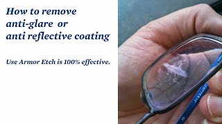 How to remove  anti reflective anti glare coating from glasses [upl. by Elwood390]