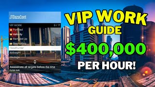 NEW VIP WORK GUIDE 400K PER HOUR GTA ONLINE [upl. by Arratahs481]