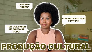 TUDO QUE VOCÊ PRECISA SABER SOBRE O CURSO DE PRODUÇÃO CULTURAL O que ninguém te conta [upl. by Leak]