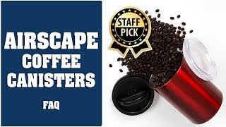 Airscape Coffee Canister  Things You Must Know [upl. by Leynwad284]