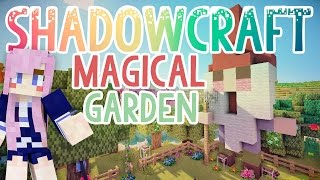 Magical Garden  Shadowcraft 20  Ep 40 [upl. by Reggy872]