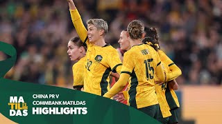 CommBank Matildas v China PR  Highlights  International Friendly [upl. by Ahseeyt]