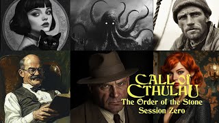 Call of Cthulhu  The Order of the Stone  Session Zero [upl. by Elag]