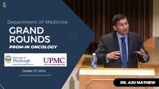 Transforming Cancer Care with PROM  DrAju Mathew  Medicine Grand Rounds University of Pittsburgh [upl. by Campman734]