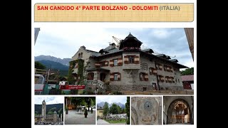 SAN CANDIDO 4° PARTE BOLZANODOLOMITI ITALIA [upl. by Crescentia]