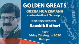 Guzra Hua Zamana  Part 1  Conceived Designed amp Presented by Kaushik Kothari [upl. by Arekahs]