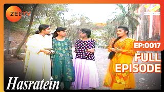 Hasratein  Full Ep  17  Savi Krishnakant Urja Govind Jaman Sushma Dolly  Zee TV [upl. by Aehsel]