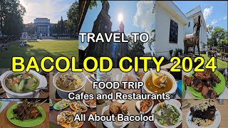 Travel to Bacolod 2024  All about Bacolod City  Food Trip Cafes Restaurants  Panaad  MNL to BCD [upl. by Wistrup]