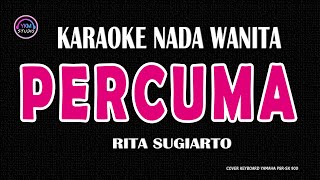 PERCUMA Karaoke Nada Wanita  RITA SUGIARTO [upl. by Putnem]