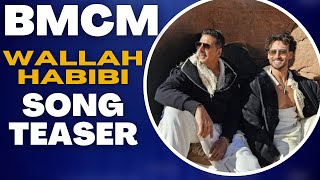 BMCM WALLAH HABIBI SONG TEASER  SONG TEASER RELEASE DATE  AKN [upl. by Etnelav]