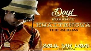 Soul Jah Love  NdinotendaFebruary 2016 Dayi Hupenyu Hwaitengwa Album [upl. by Rundgren543]