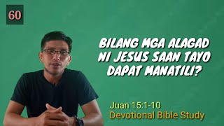 BILANG MGA ALAGAD NI JESUS SAAN TAYO DAPAT MANATILIJuan 15110 Devotional [upl. by Ivett]