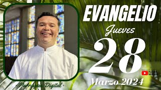 Evangelio de hoy Jueves 28 de Marzo de 2024 [upl. by Wald]