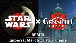 REQUEST Star Wars x Genshin Impact  Imperial March x Fatui Theme Mashup Remix [upl. by Franklyn276]