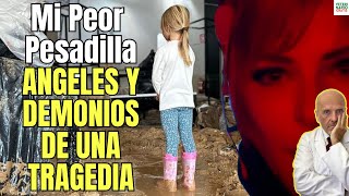 💔 MI PEOR PESADILLA 💔 ANGELES Y DEMONIOS DE LA TRAGEDIA DE VALENCIA 2024 [upl. by Llahsram138]