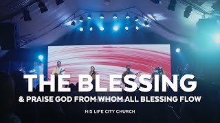 The BlessingFrom Whom All Blessing Flow  His Life City Church [upl. by Horst308]