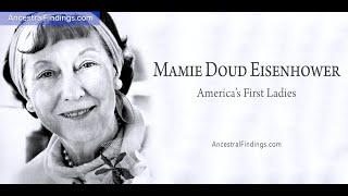 AF683 Mamie Doud Eisenhower America’s First Ladies Part 34  Ancestral Findings Podcast [upl. by Butterfield]