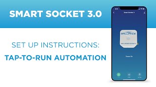 Smart Socket 30 TapToRun Automation Set Up Instructions [upl. by Levitus797]