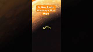 Is Mars Really Humanity’s Final Hopethe100 marsexploration marscolony spaceexploration scifi [upl. by Aytak]