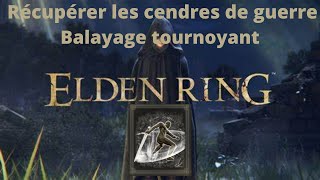 Elden Ring  Récupérer rapidement le Balayage tournoyant Cendres de guerre [upl. by Ecire871]