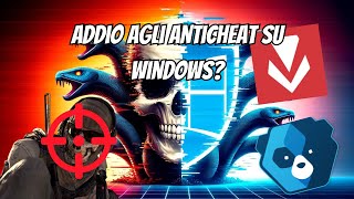 Addio ANTICHEAT su Windows [upl. by Holey]