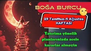 BOĞA BURCU ♉️ 29 TEMMUZ 4 AĞUSTOS HAFTASI YORUMU❗️🍀♥️💲 [upl. by Darda80]