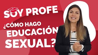 EDUCACIÓN SEXUAL en el AULA 🎓 cómo empezar si eres profe a hablar de sexualidad en clase o escuela [upl. by Atled]