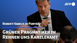 Robert Habeck Grüner Pragmatiker im Rennen um das Kanzleramt  AFP [upl. by Yhtak]