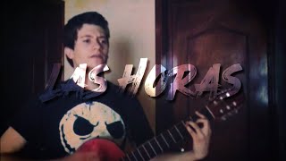 Las Horas  Dromedarios Mágicos ft José Madero Cover [upl. by Anaitat]