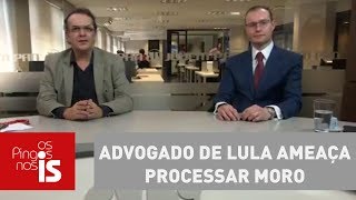 Tognolli Advogado de Lula ameaça processar Moro [upl. by Southard]