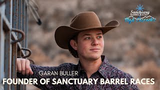 Sanctuary Barrel Races Garan Bullers Story [upl. by Nylannej]