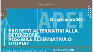 PROGETTI EDUCATIVI ALTERNATIVI ALLA DETENZIONE POSSIBILE ALTERNATIVA O UTOPIA [upl. by Cassiani]