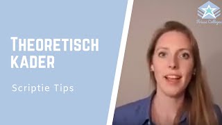 Wat staat er in het THEORETISCH KADER  Scriptie TIPS [upl. by Ardnekat]