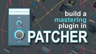 Patcher tutorial  Starttofinish plugin design [upl. by Pinchas]