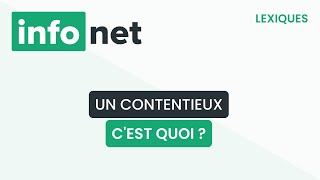 Un contentieux cest quoi  définition aide lexique tuto explication [upl. by Helprin]