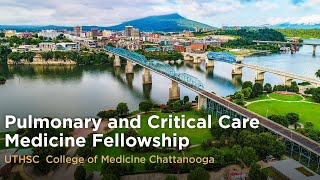 Pulmonary and Critical Care Medicine Fellowship – UT College of Medicine Chattanooga [upl. by Anelim]