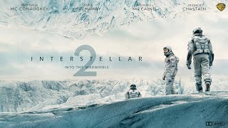 Interstellar 2  Teaser Trailer  Part 2 [upl. by Randall]