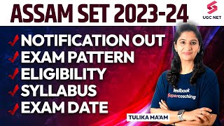 ASSAM SLET 202324 Notification Out  NE SLET Exam 2024  ASSAM SET Form Fill Date  Tulika Maam [upl. by Goldenberg]