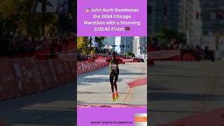 🏅 John Korir Dominates the 2024 Chicago Marathon with a Stunning 20243 Finish 🇰🇪 marathon [upl. by Lener]