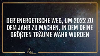 Wie das Universum in 2022 dein größter Unterstützer wird für das genialste neue Jahr [upl. by Ide]