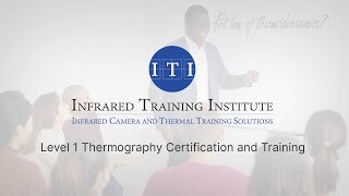 Level 1 Thermography Certification and Onsite Training  Infrared Training Institute [upl. by Ardnosac]